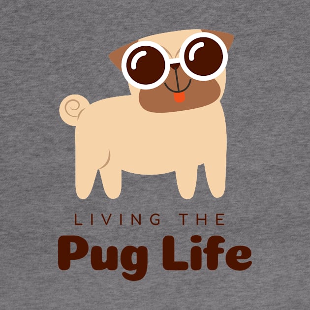 LIVING THE PUG LIFE t-shirt by TheShoppe